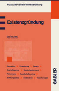 Existenzgr&uuml;ndung : Planung und Organisation, Fachliche Eignung, Wahl der Rechtsform, Absatzstrategien, Standortbestimmung, Gesch&auml;ftspartner, Finanzierung, Steuern und Versicherungen (Praxis der Unternehmensf&uuml;hrung) （3., aktualis. Aufl. 1999. viii, 96 S. VIII, 96 S. 216 mm）
