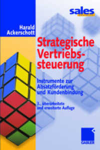 Strategische Vertriebssteuerung : Instrumente zur Absatzförderung und Kundenbindung (sales business) （3., überarb. u. erw. Ausg. 2001. 259 S. 259 S. 225 mm）