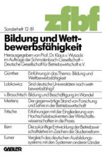 Bildung und Wettbewerbsfähigkeit (Schmalenbachs Zeitschrift für betriebswirtschaftliche Forschung - Sonderheft .12) （1981. 104 S. 104 S. 2 Abb. 235 mm）