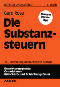 Betrieb und Steuer. Bd.3 Die Substanzsteuern : Bewertungsgesetz, Grundsteuer, Erbschaftsteuer und Schenkungsteuer （10., überarb. Aufl. 1997. 144 S. 146 S. 244 mm）