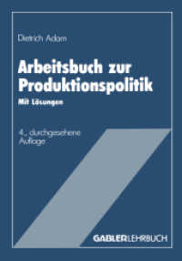 Arbeitsbuch zur Produktionspolitik （4. Aufl. 1987. viii, 192 S. VIII, 192 S. 1 Abb. 244 mm）