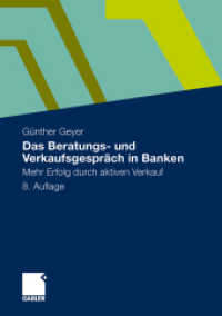 Das Beratungs- und Verkaufsgespräch in Banken : Mehr Erfolg durch aktiven Verkauf （8. Aufl. 2009. 326 S. 326 S. 210 mm）