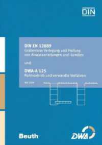 DIN EN 12889 Grabenlose Verlegung und Prüfung von Abwasserleitungen und -kanälen und DWA-A 125 Rohrvortrieb und verwandt : Sonderausgabe DIN EN 12889 und DWA-A 125. Hrsg. v. DIN e.V. und DWA (DIN Media Praxis) （2009. 84 S. 297 mm）