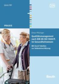Qualitätsmanagement nach DIN EN ISO 9000 ff. im Gesundheitswesen , m. CD-ROM : Mit Excel-Tabellen zur Selbsteinschätzung. Hrsg.: DIN e.V. (Beuth Praxis) （Neuaufl. 2011. VI, 174 S. m. 6 Abb. 21 cm）