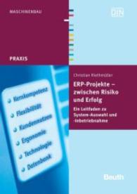 ERP-Projekte - zwischen Risiko und Erfolg : Ein Leitfaden zu Systemauswahl und -inbetriebnahme. Hrsg.: DIN e.V. (Beuth Praxis) （2012. 350 S. 210 mm）