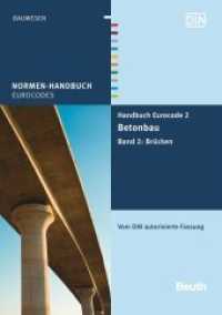 Handbuch Eurocode 2 - Betonbau Bd.2 : Brücken. Vom DIN autorisierte konsolidierte Fassung (Normen-Handbuch Eurocodes) （2013. 296 S. 297 mm）