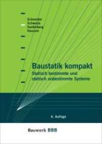 Baustatik kompakt : Statisch bestimmte und statisch unbestimmte Systeme (Bauwerk-Basis-Bibliothek (BBB)) （6., erg. u. überarb. Aufl. 2007. 263 S. m. zahlr. Abb. 170 x 240）