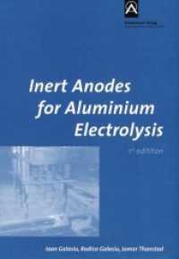 Inert Anodes for Aluminium Electrolysis （Aufl. 2011. 212 p. w. 114 figs. 170 x 240 mm）