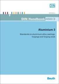 Aluminium, English edition Vol.3 : Standards on aluminium alloy castings, forgings and forging stock. Hrsg.: DIN e.V. (DIN_Handbook 450/3) （2012. 408 p. 210 mm）