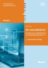 Der Geschäftsbrief : Gestaltung von Schriftstücken nach DIN 5008, DIN 5009 u. a. (Beuth Praxis) （5., überarb. Aufl. 2013. 140 S. m. 30 Abb. 210 mm）