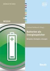 Batterien als Energiespeicher : Beispiele, Strategien, Lösungen (DIN Media Wissen) （2015. 514 S. 210 mm）