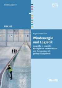Windenergie und Logistik : Losgröße 1: Logistikmanagement im Maschinen- und Anlagenbau mit geringen Losgrößen (DIN Media Praxis) （2014. 304 S. 210 mm）