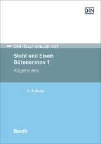Stahl und Eisen, Gütenormen. 1 Allgemeines (DIN-Taschenbuch 401) （6. Aufl. 2018. 844 S. m. Zeichn. 210 mm）
