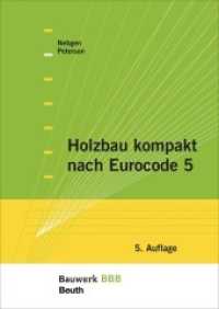 Holzbau kompakt nach Eurocode 5 : Bauwerk-Basis-Bibliothek (Bauwerk-Basis-Bibliothek (BBB)) （5. Aufl. 2015. 280 S. 170 x 240 mm）