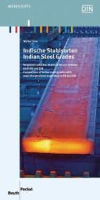 Indische Stahlsorten : Vergleich indischer Stahlsorten mit Stählen nach EN und DIN Deutsch und Englisch. Hrsg.: DIN e.V. (Beuth Pocket) （Aufl. 2015. 216 S. 105 x 210 mm）