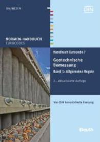 Handbuch Eurocode 7 - Geotechnische Bemessung. 1 Allgemeine Regeln : Vom DIN autorisierte konsolidierte Fassung (Normen-Handbuch Eurocodes) （2., aktualisierte Auflage. 2015. 268 S. 297 mm）
