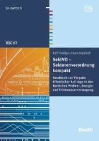 SektVO - Sektorenverordnung kompakt : Handbuch zur Vergabe öffentlicher Aufträge in den Bereichen Verkehr, Energie- und Trinkwasserversorgung (DIN Media Recht) （2016. 308 S. 210 mm）