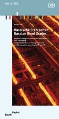 Russische Stahlsorten : Vergleich russischer Stahlsorten mit Stählen nach EN und DIN; Comparison of Russian steel grades with steel designations according to EN and DIN. Deutsch / Englisch. Hrsg.: DIN e.V. (DIN Media Pocket) （2016. 216 S. 105 x 210 mm）