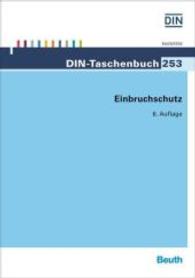 Einbruchschutz (DIN-Taschenbuch Nr.253) （6. Aufl. 2016. 768 S. 210 mm）