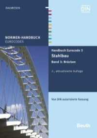 Handbuch Eurocode 3 - Stahlbau. 3 Brücken : Von DIN autorisierte Fassung. Hrsg.: DIN e.V. (Normen-Handbuch) （2. Aufl. 2016. 408 S. 297 mm）