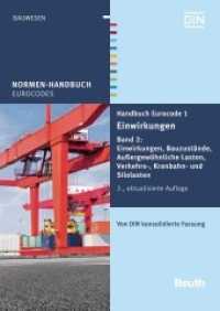 Handbuch Eurocode 1 - Einwirkungen. 2 Einwirkungen, Bauzustände, Außergewöhnliche Lasten, Verkehrs-, Kranbahn- und Silolasten : Von DIN konsolidierte Fassung (Normen-Handbuch Eurocodes) （2. Aufl. 2019. 324 S. 297 mm）