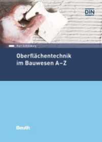 Oberflächentechnik im Bauwesen A-Z : Hrsg.: DIN e.V. (DIN Media Praxis) （2018. 214 S. 210 mm）