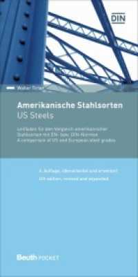Amerikanische Stahlsorten / US Steels : Leitfaden für den Vergleich amerikanischer Stahlsorten mit EN- bzw. DIN-Normen. A comparison of US and European steel grades. Deutsch / Englisch (DIN Media Pocket) （4., überarb. u. erw. Aufl. 2016. 782 S. 105 x 210 mm）