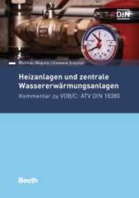 Heizanlagen und zentrale Wassererwärmungsanlagen : Kommentar zu VOB/C: ATV DIN 18380 (DIN Media Kommentar) （2017. 166 S. 210 mm）