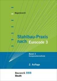 Stahlbau-Praxis nach Eurocode 3. 3 Komponentenmethode (Bauwerk-Basis-Bibliothek (BBB)) （2. Aufl. 2017. 416 S. m. zahlr. Abb. u. Tab. 170 x 240 mm）
