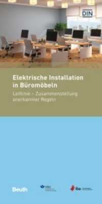 Elektrische Installation von Büromöbeln : Leitlinie- Zusammenstellung anerkannter Regeln (DIN Media Pocket) （2018. 20 S. 105 x 210 mm）