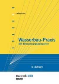 Wasserbau-Praxis : Mit Berechnungsbeispielen (Bauwerk-Basis-Bibliothek (BBB)) （4. Aufl. 2017. 292 S. 170 x 240 mm）
