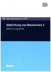 Abdichtung von Bauwerken Tl.2 : Abdichtungsstoffe (DIN-Taschenbuch 129/2) （2017. 520 S. 210 mm）