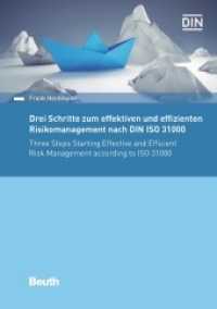 Drei Schritte zum effektiven und effizienten Risikomanagement nach DIN ISO 31000 (DIN Media Praxis) （2018. 88 S. 210 mm）