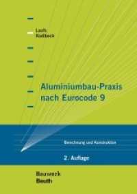 Aluminiumbau-Praxis nach Eurocode 9 : Berechnung und Konstruktion (Bauwerk) （2. Aufl. 2020. 247 S. 170 x 240 mm）