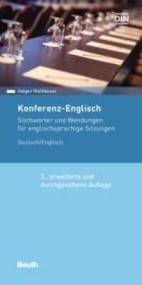 Konferenz-Englisch : Stichwörter und Wendungen für englischsprachige Sitzungen Deutsch / Englisch (DIN Media Pocket) （3. Aufl. 2019. 44 S. 105 x 210 mm）