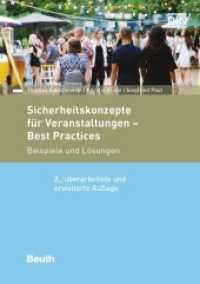 Sicherheitskonzepte für Veranstaltungen - Best Practices : Beispiele und Lösungen (DIN Media Praxis) （2., überarb. u. erw. Aufl. 2020. 384 S. 210 mm）