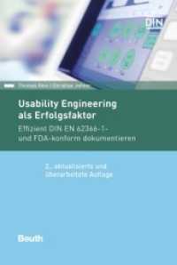 Usability Engineering als Erfolgsfaktor : Effizient DIN EN 62366-1- und FDA-konform dokumentieren (DIN Media Praxis) （2. Aufl. 2020. 216 S. 210 mm）
