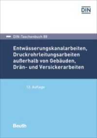 Entwässerungskanalarbeiten, Druckrohrleitungsarbeiten außerhalb von Gebäuden, Drän- und Versickerarbeiten (DIN-Taschenbuch 88) （12. Aufl. 2021. 744 S. 210 mm）