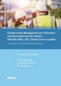 Erfolgreiches Management der Sicherheit und Gesundheit bei der Arbeit - DIN ISO 45001, SCC, Safety Culture Ladder : Lösungen zur praktischen Umsetzung. Textbeispiele, Musterformulare, Checklisten (DIN Media Praxis) （2., erw. Aufl. 2020. 356 S. 297 mm）
