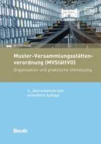 Muster-Versammlungsstättenverordnung (MVStättVO) : Organisation und praktische Umsetzung (DIN Media Praxis) （3. Aufl. 2020. 480 S. 210 mm）