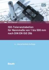 ISO-Toleranztabellen für Nennmaße von 1 bis 500 mm nach DIN EN ISO 286 (DIN Media Praxis) （4. Aufl. 2020. 56 S. 210 mm）