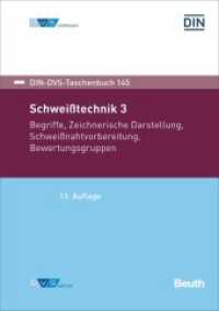 Schweißtechnik 3 : Begriffe， Zeichnerische Darstellung， Schweißnahtvorbereitung， Bewertungsgruppen (DIN/DVS Taschenbücher 145)
