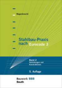 Stahlbau-Praxis nach Eurocode 3 : Band 2: Verbindungen und Konstruktionen Bauwerk-Basis-Bibliothek (Bauwerk) （5. Aufl. 2021. 456 S. 170 x 240 mm）