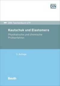 Kautschuk und Elastomere : Physikalische und chemische Prüfverfahren (DIN-Taschenbuch 479) （3. Aufl. 2024. 856 S. 210 mm）