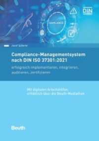 Compliance-Managementsystem nach DIN ISO 37301:2021 : erfolgreich implementieren, integrieren, auditieren, zertifizieren (DIN Media Praxis) （2022. 248 S. 297 mm）