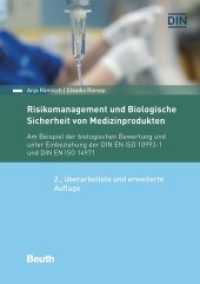 Risikomanagement und Biologische Sicherheit von Medizinprodukten - Buch mit E-Book, m. 1 Buch, m. 1 Beilage : Am Beispiel der biologischen Bewertung und unter Einbeziehung der DIN EN ISO 10993-1 und DIN EN ISO 14971 (DIN Media Kommentar) （2. Aufl. 2022. 208 S. 21 cm）