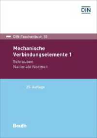 Mechanische Verbindungselemente 1 : Schrauben Nationale Normen (DIN-Taschenbuch 10) （25. Aufl. 2023. 796 S. 210 mm）