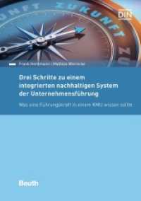 Drei Schritte zu einem integrierten nachhaltigen System der Unternehmensführung : Was eine Führungskraft in einem KMU wissen sollte (DIN Media Praxis) （2022. 120 S. 210 mm）