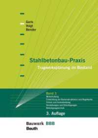 Stahlbetonbau-Praxis: Band 3 : Tragwerksplanung im Bestand (Bauwerk) （3. Aufl. 2023. 352 S. 170 x 240 mm）