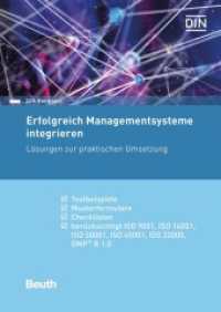 Erfolgreich Managementsysteme integrieren : Lösungen zur praktischen Umsetzung enthält: Textbeispiele, Musterformulare, Checklisten; berücksichtigt: ISO 9001, ISO 14001, ISO 50001, ISO 45001, ISO 22000, GMP+ R 1.0 (DIN Media Praxis) （2022. 336 S. 297 mm）
